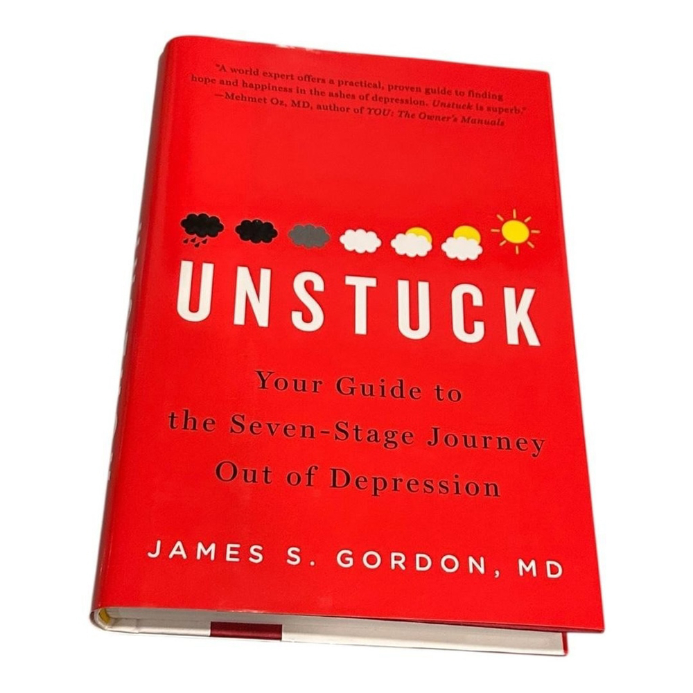 Unstuck James S. Gordon MD Hardcover 2008 Depression Self-Help Psychology Book